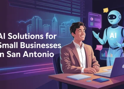 AI Solutions for Small Businesses in San Antonio