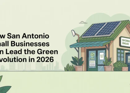 Sustainability for Small Businesses in San Antonio